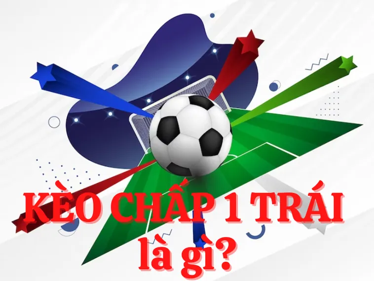 Cách Chơi Kèo Chấp 1 Tại BongDaLu Hiệu Quả Và Chính Xác Nhất 1 Cách Chơi Kèo Chấp 1 Tại BongDaLu Hiệu Quả Và Chính Xác Nhất